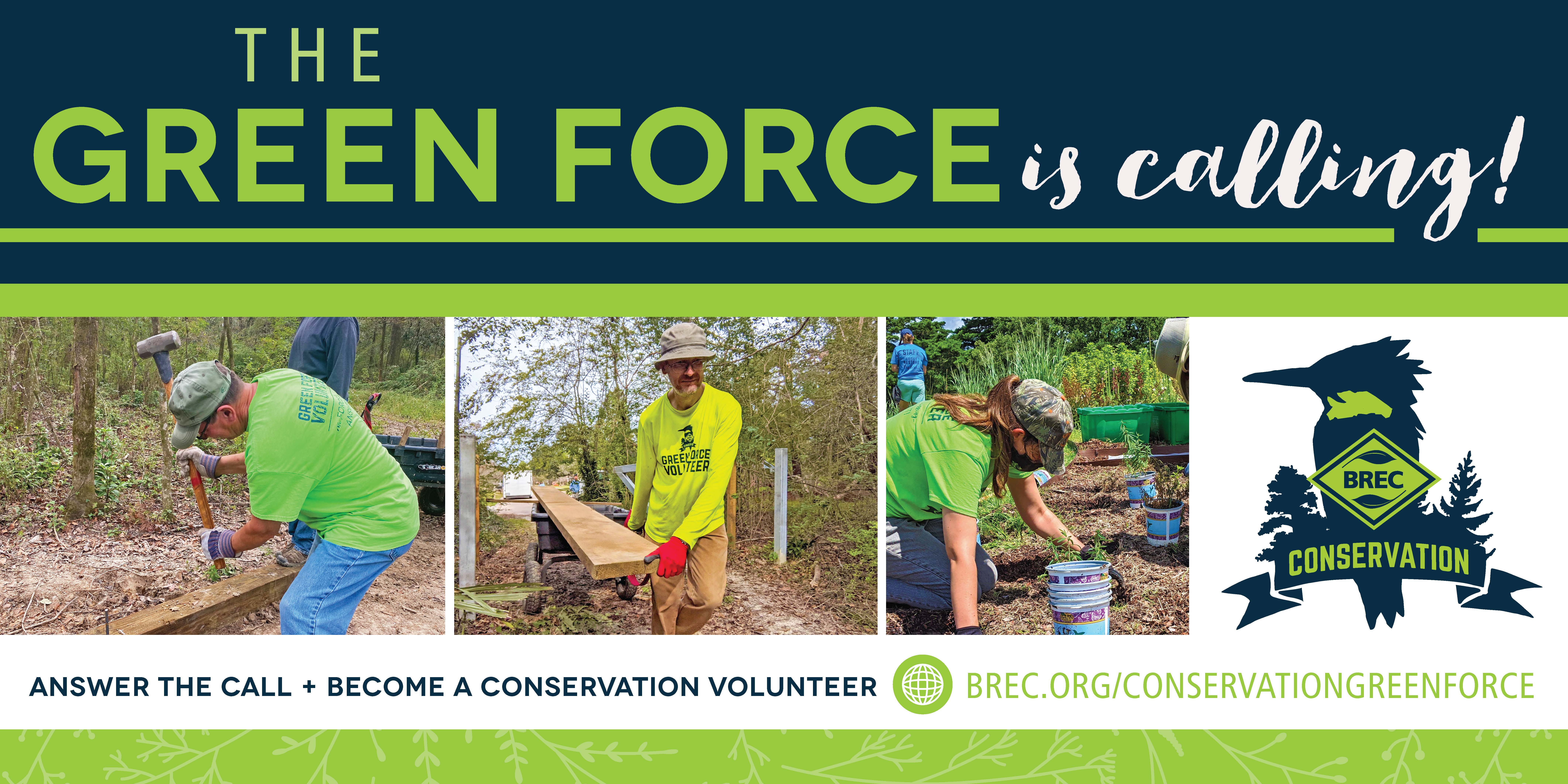 The Green force is calling. Answer the call and become a conservation volunteer